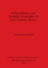 Image for Fisher-hunters and Neolithic Pastoralists in East Turkana Kenya
