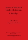 Image for Survey of Medieval Castles of Anatolia : Kutahya