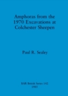Image for Amphoras from the 1970 Excavations at Colchester Sheepen