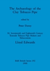Image for The Archaeology of the Clay Tobacco Pipe XI