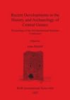 Image for Recent Developments in the History and Archaeology of Central Greece : Proceedings of the 6th International Boeotian Conference