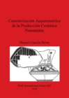 Image for Caracterizacion Arqueometrica de la Produccion Ceramica Numantina
