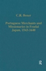 Image for Portuguese Merchants and Missionaries in Feudal Japan, 1543-1640