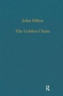 Image for The Golden Chain : Studies in the Development of Platonism and Christianity