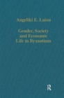 Image for Gender, Society and Economic Life in Byzantium