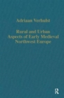 Image for Rural and Urban Aspects of Early Medieval Northwest Europe