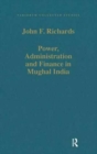 Image for Power, Administration and Finance in Mughal India