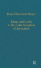 Image for Kings and Lords in the Latin Kingdom of Jerusalem