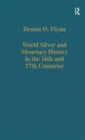 Image for World silver and monetary history in the 16th and 17th centuries