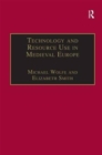 Image for Technology and Resource Use in Medieval Europe