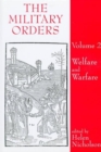 Image for The military ordersVol. 2: Welfare and warfare