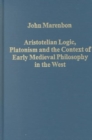 Image for Aristotelian logic Platonism and the context of early medieval philosophy in the West