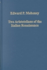Image for Two Aristotelians of the Italian Renaissance  : Nicoletto Vernia and Agostino Nifo