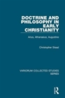 Image for Doctrine and philosophy in early Christianity  : Arius, Athanasius, Augustine