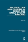 Image for Politics, Law and Counsel in Tudor and Early Stuart England