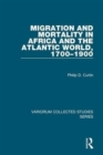 Image for Migration and Mortality in Africa and the Atlantic World, 1700-1900