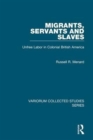 Image for Migrants, Servants and Slaves