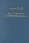Image for The Qur&#39;an and its Interpretative Tradition