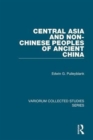 Image for Central Asia and Non-Chinese Peoples of Ancient China