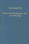 Image for China, the Portuguese, and the Nanyang  : oceans and routes, regions and trade (c.1000-1600)