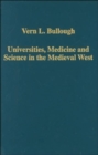 Image for Universities, Medicine and Science in the Medieval West