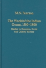 Image for The world of the Indian Ocean, 1500-1800  : studies in economic, social and cultural history
