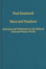 Image for Stars and numbers  : astronomy and mathematics in the medieval Arab and western worlds
