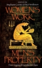 Image for Women&#39;s Work, Men&#39;s Property : The Origins of Gender and Class