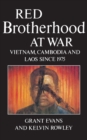 Image for Red Brotherhood at War : Vietnam, Cambodia and Laos since 1975