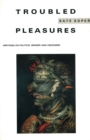 Image for Troubled Pleasures