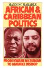 Image for African and Caribbean Politics : From Kwame Nkrumah to Maurice Bishop
