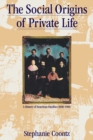 Image for The Social Origins of Private Life