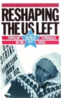 Image for The Year Left Volume 3, Reshaping the US Left : Popular Struggles in the 1980s