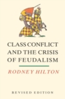 Image for Class Conflict and the Crisis of Feudalism