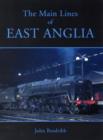Image for The Main Lines of East Anglia