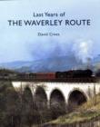 Image for Last years of the Waverley Route