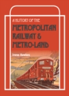 Image for A History Of The Metropolitan Railway &amp; Metro-Land