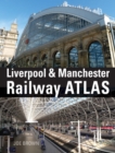 Image for Liverpool and Manchester Railway Atlas