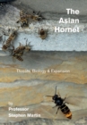 Image for The Asian Hornet : Threats, Biology &amp; Expansion