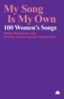 Image for My Song is My Own : 100 Women&#39;s Songs
