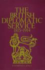 Image for The British Diplomatic Service, 1815-1914