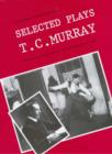 Image for Selected plays of T.C. Murray
