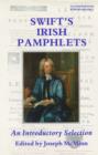 Image for Swift&#39;s Irish Pamphlets : An Introductory Selection