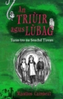 Image for An Triuir Agus Lubag : Turas Tro Na Seachd Tiean