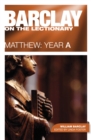 Image for Barclay on the Lectionary: Matthew: Year A