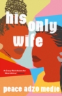 Image for His Only Wife: A Novel