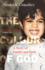Image for The colour of God  : a story of family and faith