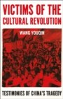 Image for Victims of the Cultural Revolution  : testimonies of China&#39;s tragedy