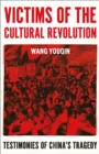 Image for Victims of the Cultural Revolution: Testimonies of China&#39;s Tragedy