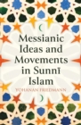 Image for Messianic ideas and movements in Sunni Islam